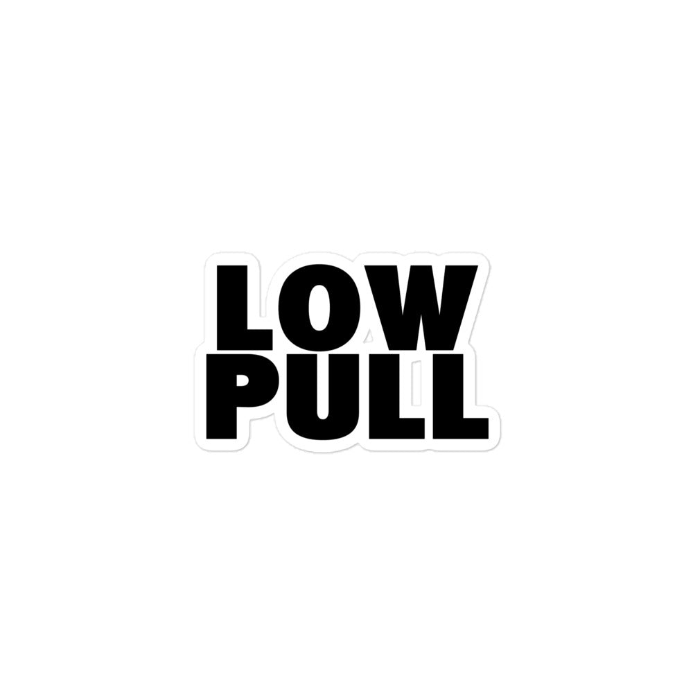 Low Pull Stickers
